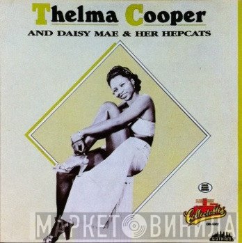 Thelma Cooper, Daisy Mae And Her Hepcats - Thelma Cooper And Daisy Mae And Her Hepcats