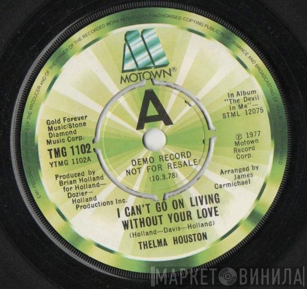 Thelma Houston - I Can't Go On Living Without Your Love