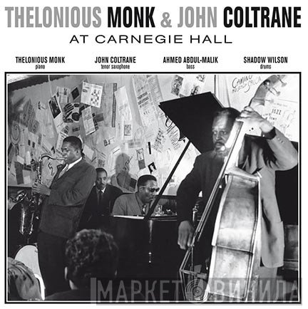 Thelonious Monk & John Coltrane  - At Carnegie Hall