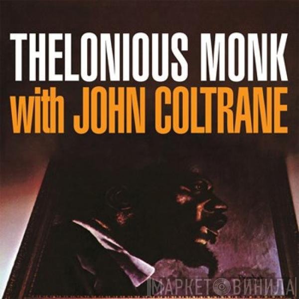 Thelonious Monk & John Coltrane  - Thelonious Monk With John Coltrane