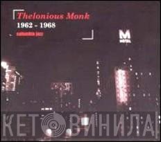 Thelonious Monk  - 1962-1968