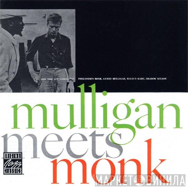 Thelonious Monk And Gerry Mulligan  - Mulligan Meets Monk
