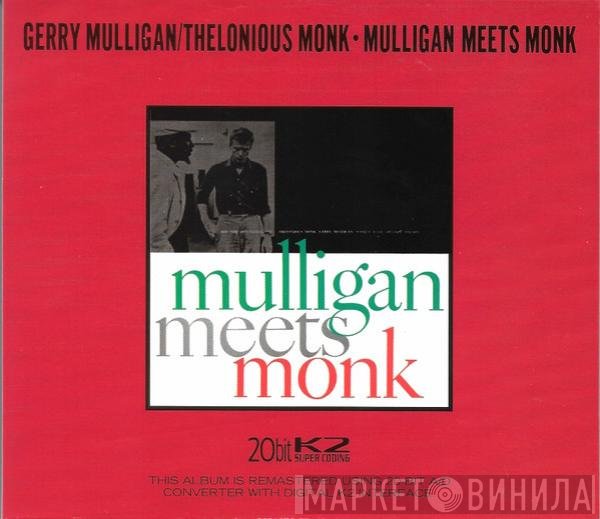Thelonious Monk And Gerry Mulligan  - Mulligan Meets Monk