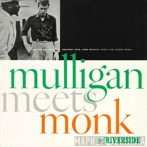 Thelonious Monk And Gerry Mulligan  - Mulligan Meets Monk