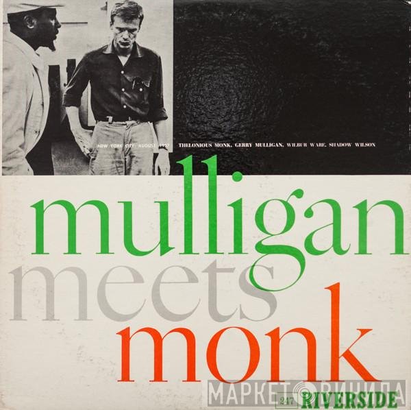 Thelonious Monk And Gerry Mulligan  - Mulligan Meets Monk