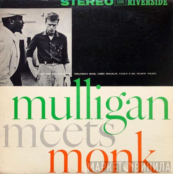 Thelonious Monk And Gerry Mulligan  - Mulligan Meets Monk