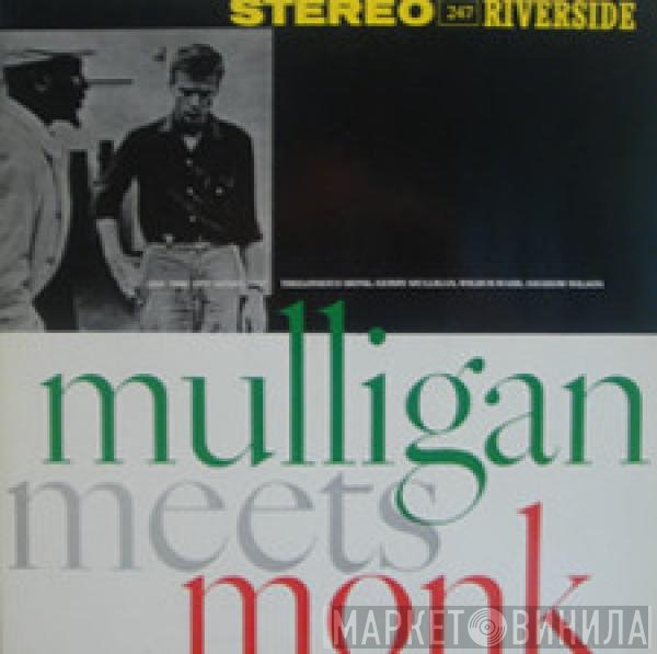 Thelonious Monk And Gerry Mulligan  - Mulligan Meets Monk