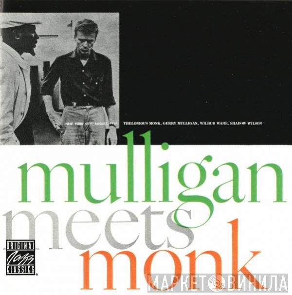 Thelonious Monk And Gerry Mulligan  - Mulligan Meets Monk