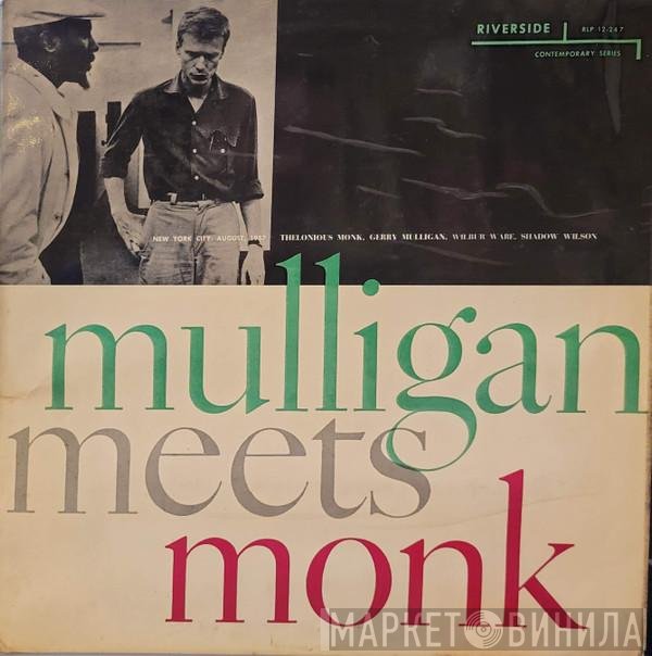 Thelonious Monk And Gerry Mulligan  - Mulligan Meets Monk