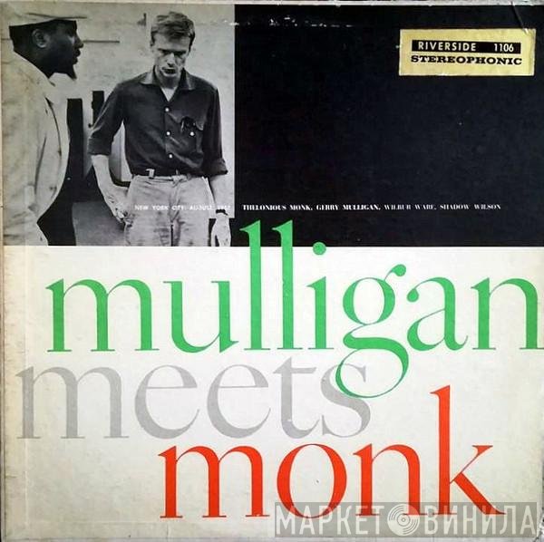 Thelonious Monk And Gerry Mulligan  - Mulligan Meets Monk