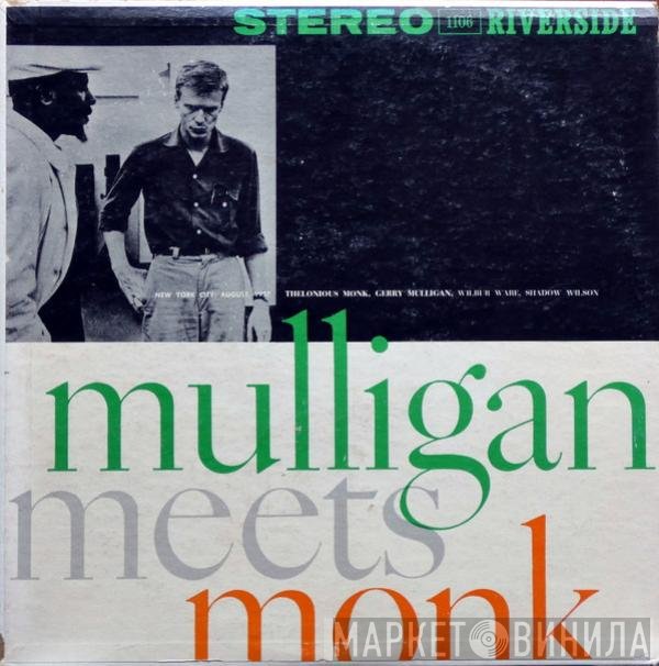 Thelonious Monk And Gerry Mulligan  - Mulligan Meets Monk