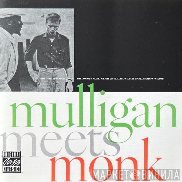 Thelonious Monk And Gerry Mulligan  - Mulligan Meets Monk