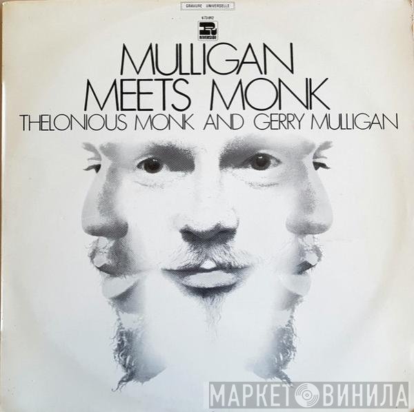Thelonious Monk And Gerry Mulligan  - Mulligan Meets Monk