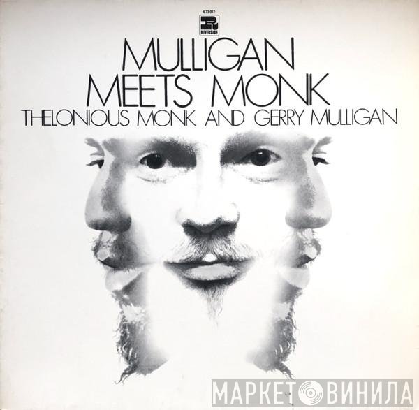 Thelonious Monk And Gerry Mulligan  - Mulligan Meets Monk