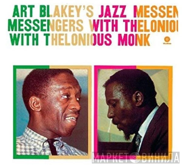Thelonious Monk, Art Blakey &amp; The Jazz Messengers - Art Blakey's Jazz Messengers With Thelonious Monk
