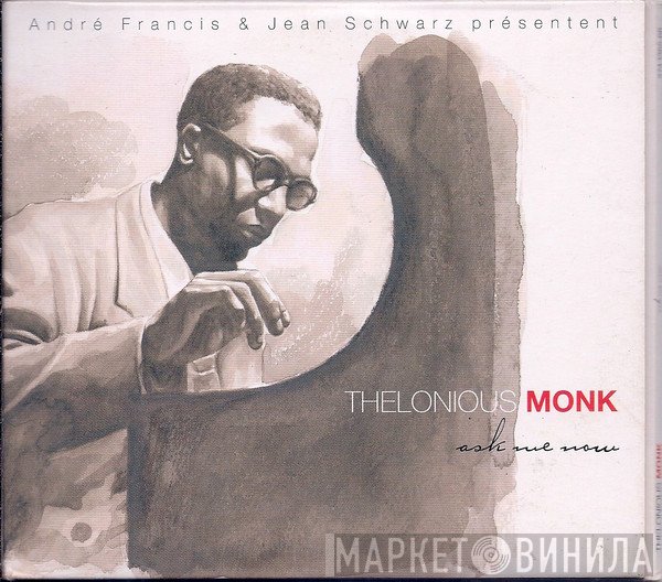 Thelonious Monk  - Ask Me Now