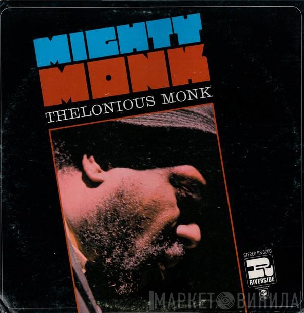 Thelonious Monk  - Mighty Monk
