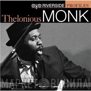 Thelonious Monk  - Riverside Profiles: Thelonious Monk