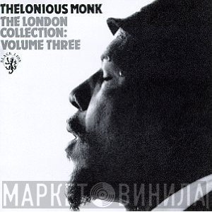 Thelonious Monk  - The London Collection: Volume Three