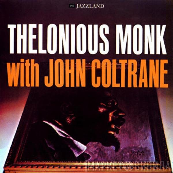 Thelonious Monk With John Coltrane  - Thelonious Monk With John Coltrane