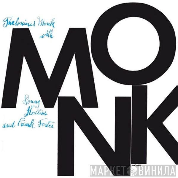 Thelonious Monk With Sonny Rollins And Frank Foster  - Monk