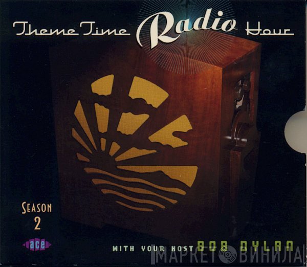  - Theme Time Radio Hour With Your Host Bob Dylan Season 2