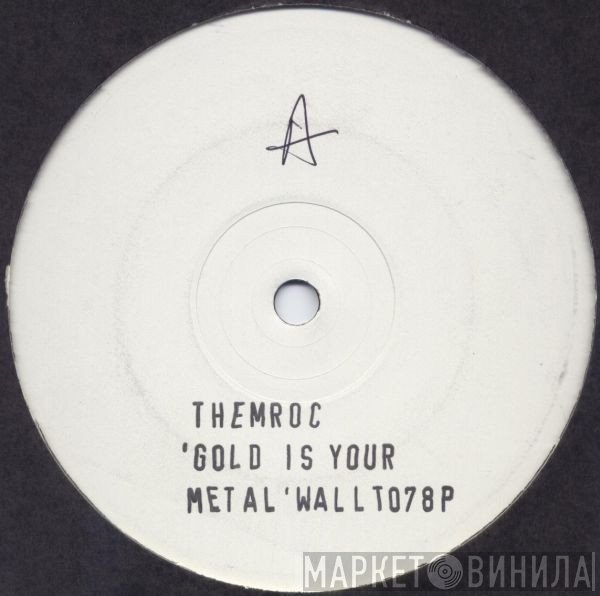 Themroc - Gold Is Your Metal