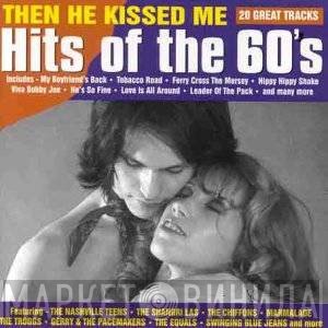  - Then He Kissed Me - Hits of the 60's