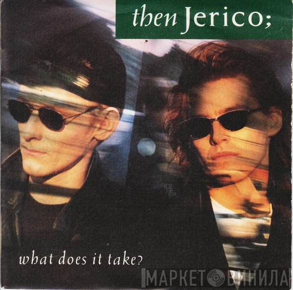 Then Jerico - What Does It Take?