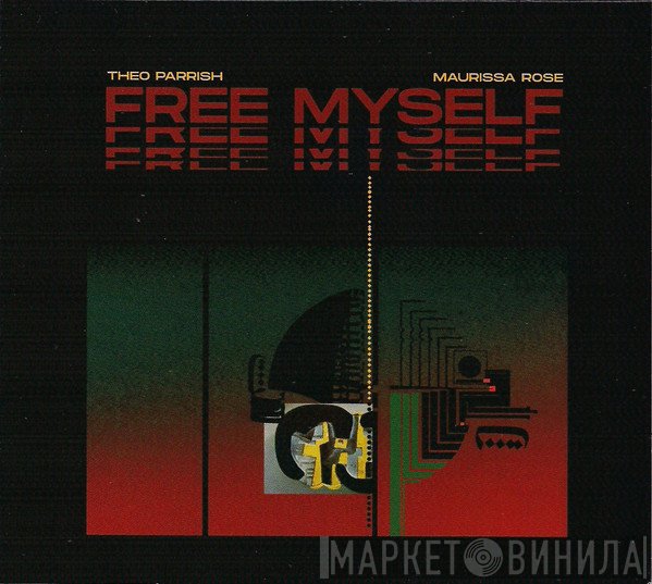 Theo Parrish / Maurissa Rose  - Free Myself