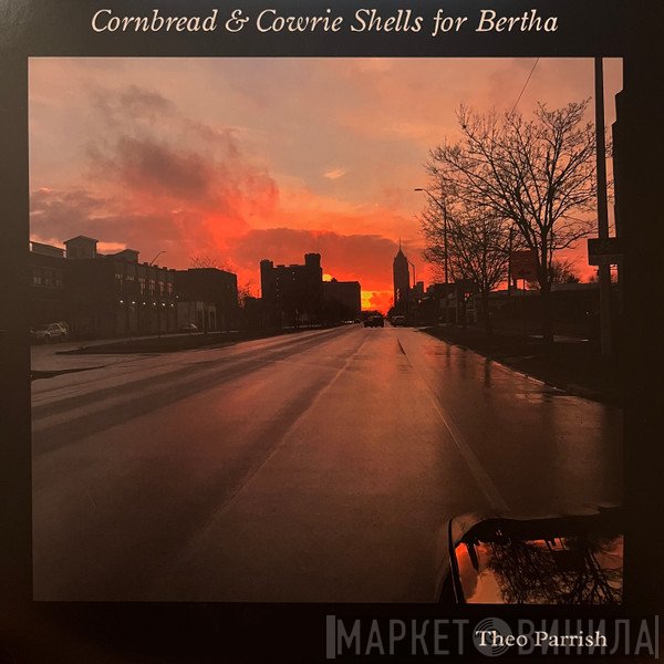 Theo Parrish - Cornbread & Cowrie Shells For Bertha