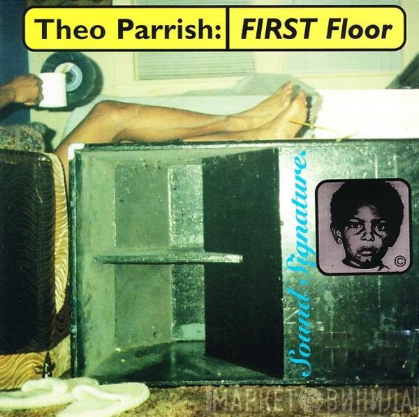 Theo Parrish  - First Floor
