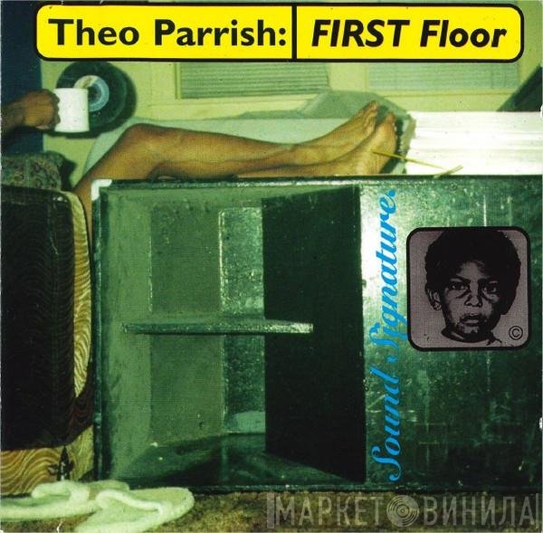 Theo Parrish  - First Floor