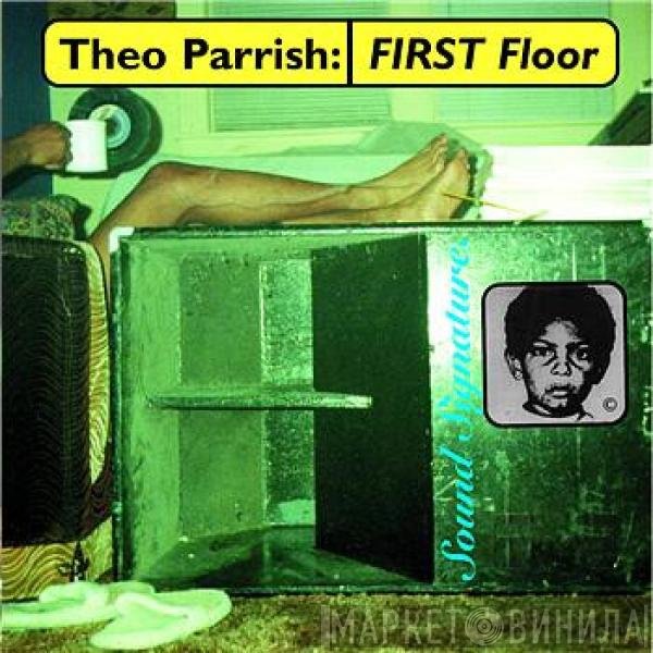 Theo Parrish  - First Floor