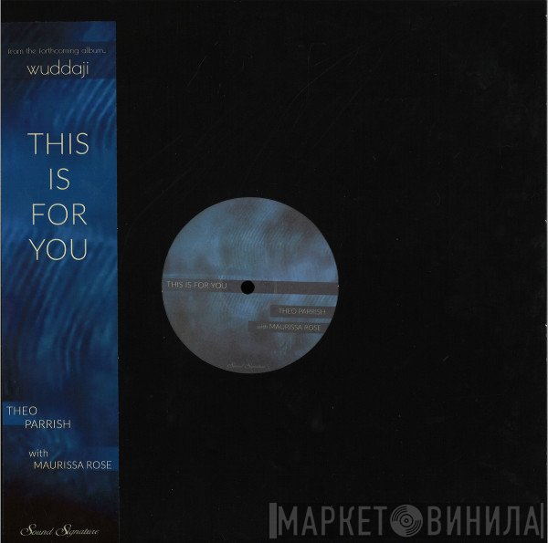 Theo Parrish With Maurissa Rose  - This Is For You