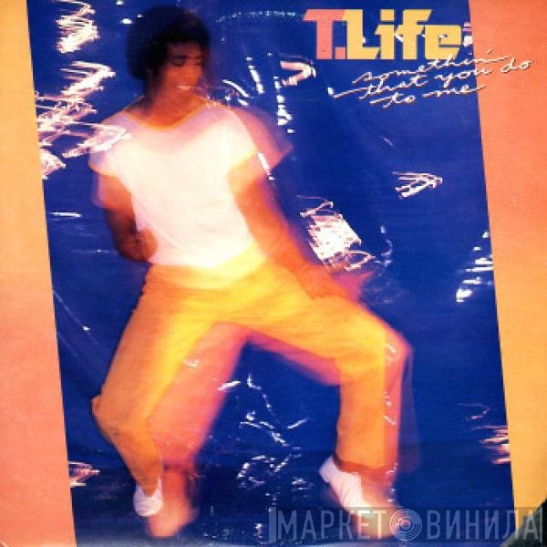 Theodore Life - Somethin' That You Do To Me