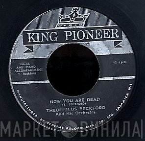 Theophilus Beckford - Now You Are Dead / Miss Laura