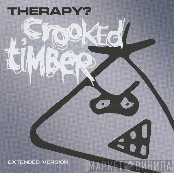 Therapy? - Crooked Timber (Extended Version)