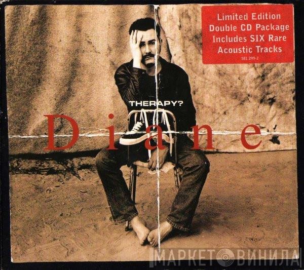 Therapy?  - Diane