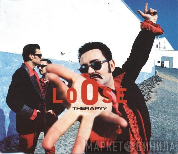 Therapy?  - Loose