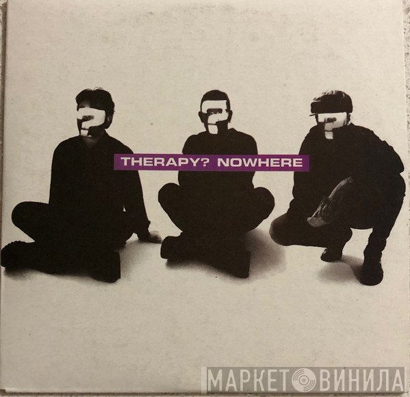 Therapy?  - Nowhere