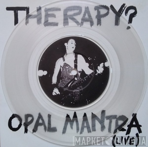 Therapy? - Opal Mantra (Live)