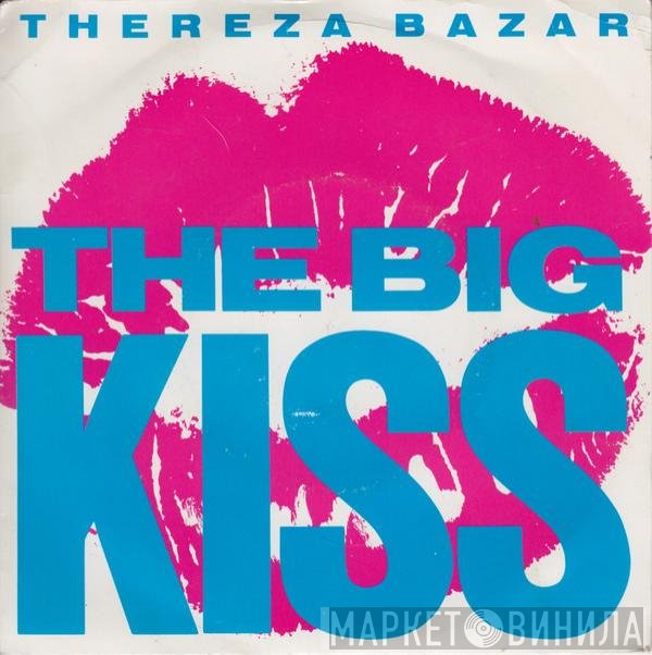 Thereza Bazar - The Big Kiss