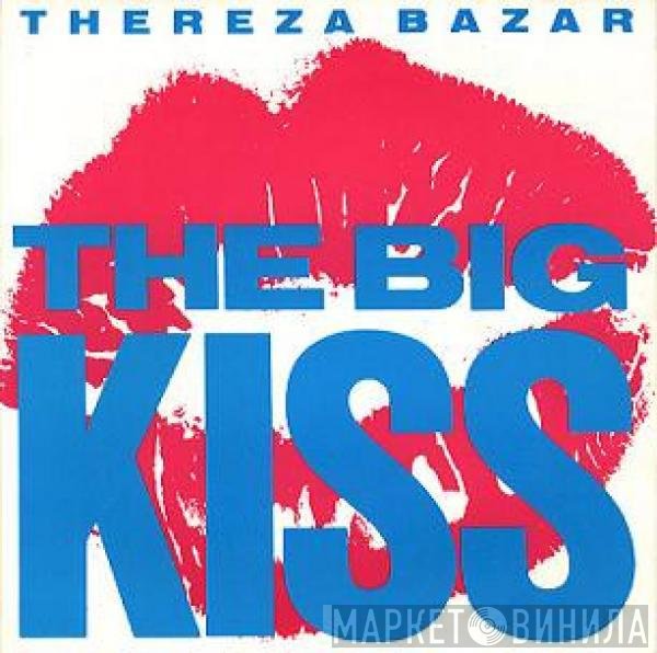 Thereza Bazar - The Big Kiss