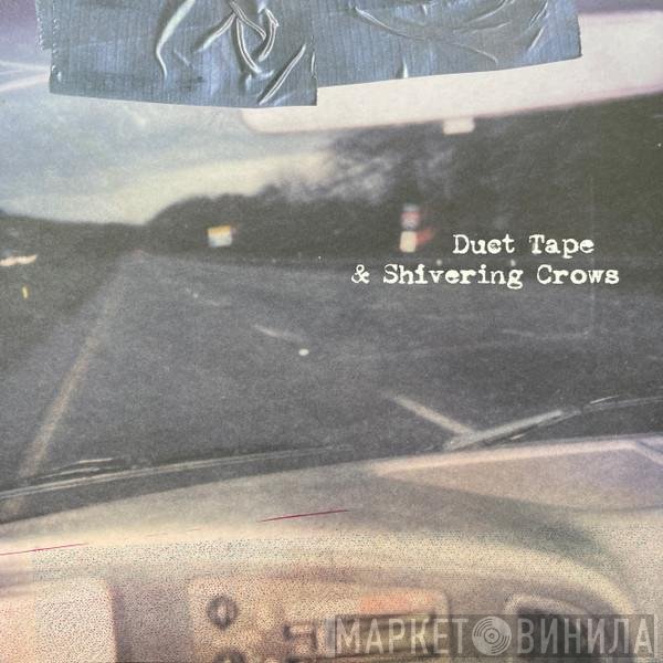 These Arms Are Snakes - Duct Tape & Shivering Crows
