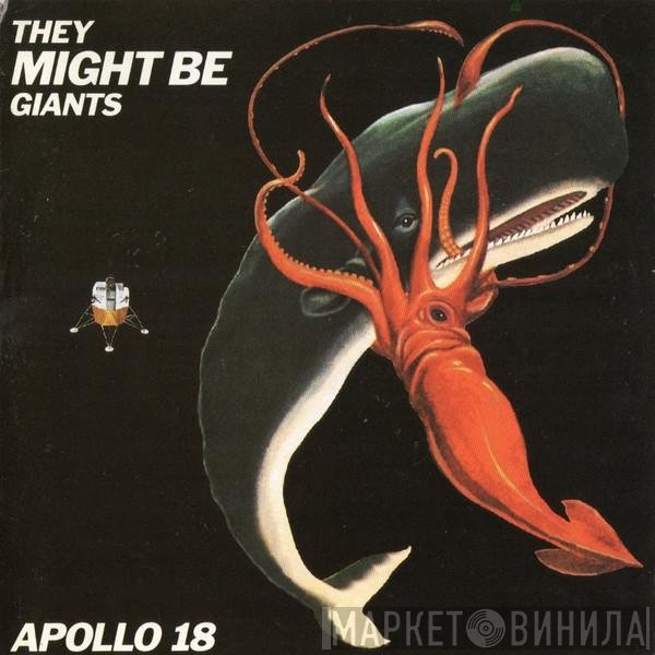 They Might Be Giants  - Apollo 18
