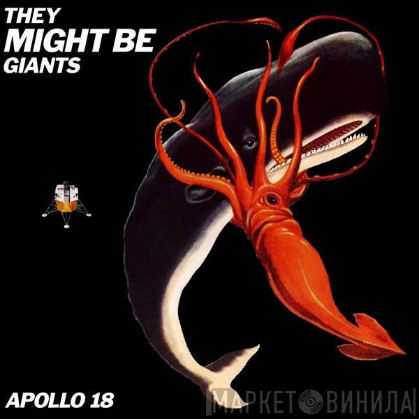 They Might Be Giants  - Apollo 18