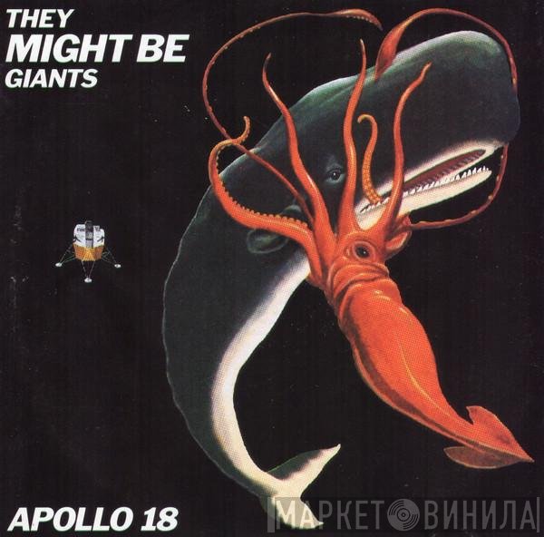 They Might Be Giants  - Apollo 18