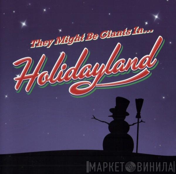 They Might Be Giants  - Holidayland