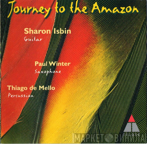 Thiago De Mello, Sharon Isbin, Paul Winter  - Journey To The Amazon
